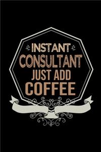 Instant consultant. Just add coffee