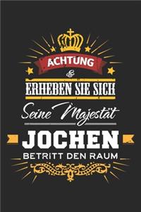 Achtung Erheben Sie sich Seine Majestät Jochen Betritt den Raum