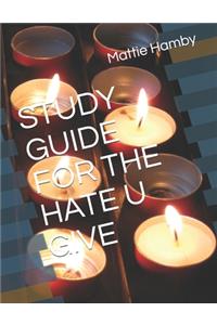 Study Guide for the Hate U Give