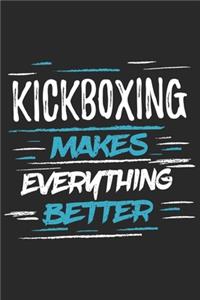 Kickboxing Makes Everything Better