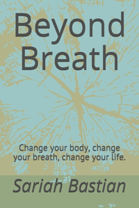Beyond Breath