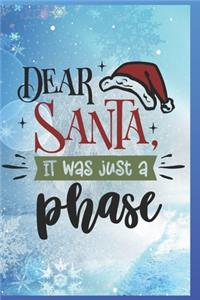 Dear Santa, It Was Just A Phase