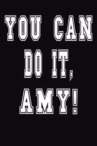 You Can Do It, Amy!