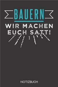 Bauern - Wir machen euch satt!