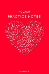 Pulalu Practice Notes