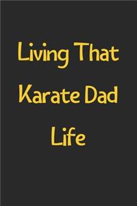 Living That Karate Dad Life