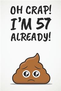 Oh Crap! I'm 57 Already!