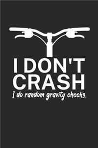 I dont crash I do random gravity checks