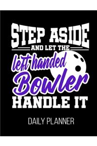 Step Aside nd Let the left Handed Bowler Handle It Daily Planner