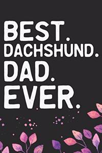 Best Dachshund Dad Ever
