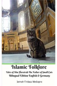Islamic Folklore Tales of Abu Hurairah The Father of Small Cats Bilingual Edition English and Germany