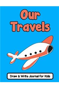 Our Travels Draw and Write Journal for Kids