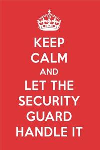 Keep Calm and Let the Security Guard Handle It: The Security Guard Designer Note Book