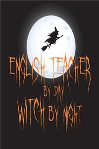 English Teacher By Day Witch By Night