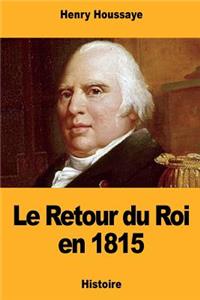Le Retour du Roi en 1815