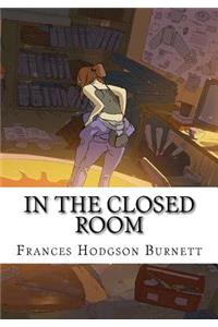 In the Closed Room