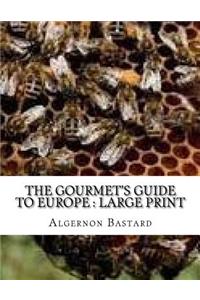 The Gourmet's Guide to Europe