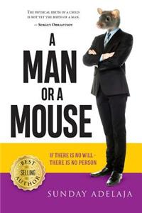 Man or a Mouse