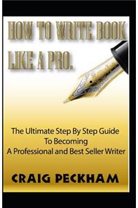 How to Write Book Like a Pro.