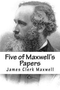 Five of Maxwell's Papers