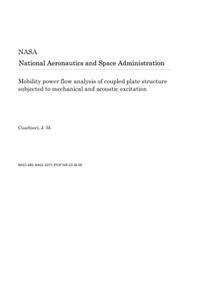 Mobility Power Flow Analysis of Coupled Plate Structure Subjected to Mechanical and Acoustic Excitation