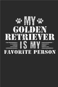 My Golden Retriever Is My Favorite Person: Journal Notebook