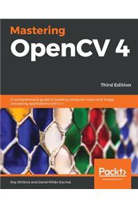 Mastering OpenCV 4 - Third Edition