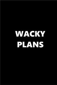 2019 Daily Planner Funny Theme Wacky Plans Black White 384 Pages