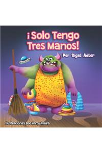 ¡solo Tengo Tres Manos!