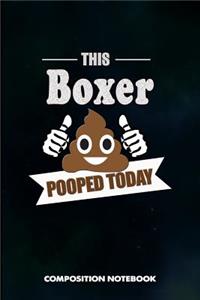 This Boxer Pooped Today