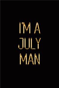 I'm a July Man