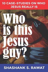 Who Is This Jesus Guy?