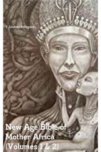 New Age Bible of Mother Africa (Volumes 1 & 2)