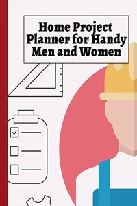 Home Project Planner for Handy Men and Women