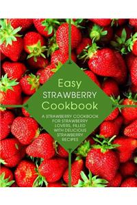Easy Strawberry Cookbook
