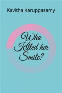 Who Killed Her Smile?