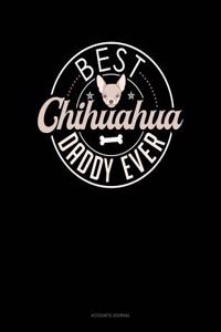 Best Chihuahua Daddy Ever