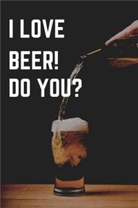 I Love Beer! Do You?