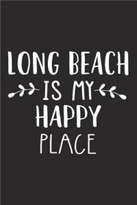 Long Beach Is My Happy Place