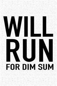 Will Run for Dim Sum