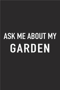 Ask Me about My Garden