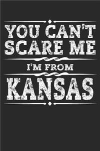 You Can't Scare Me I'm from Kansas