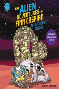 Alien Adventures of Finn Caspian #2: The Accidental Volcano Lib/E
