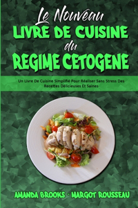 Le Nouveau Livre De Cuisine Du Régime Cétogène