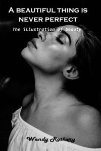 A beautiful thing is never perfect