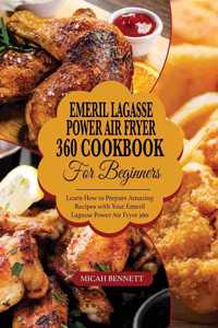 Emeril Lagasse Power Air fryer 360 Cookbook for Beginners