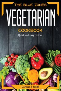 The Blue Zones Vegetarian Cookbook