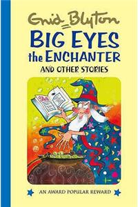 Big-Eyes the Enchanter: And Other Stories