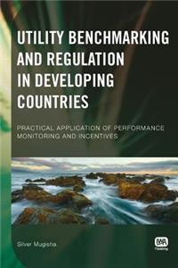 Utility Benchmarking and Regulation in Developing Countries