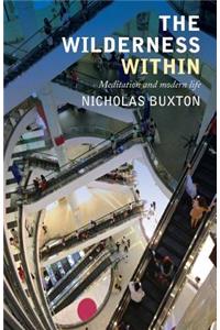 Wilderness Within: Meditation and Modern Life